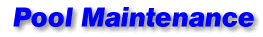 Pool Maintenance.gif (2716 bytes)